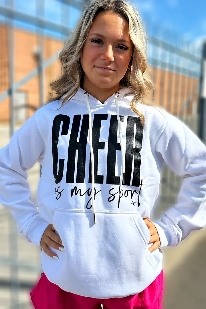 Cheer is My Sport  Hoodie